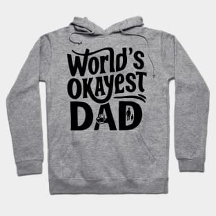 World's Okeyest Dad Hoodie